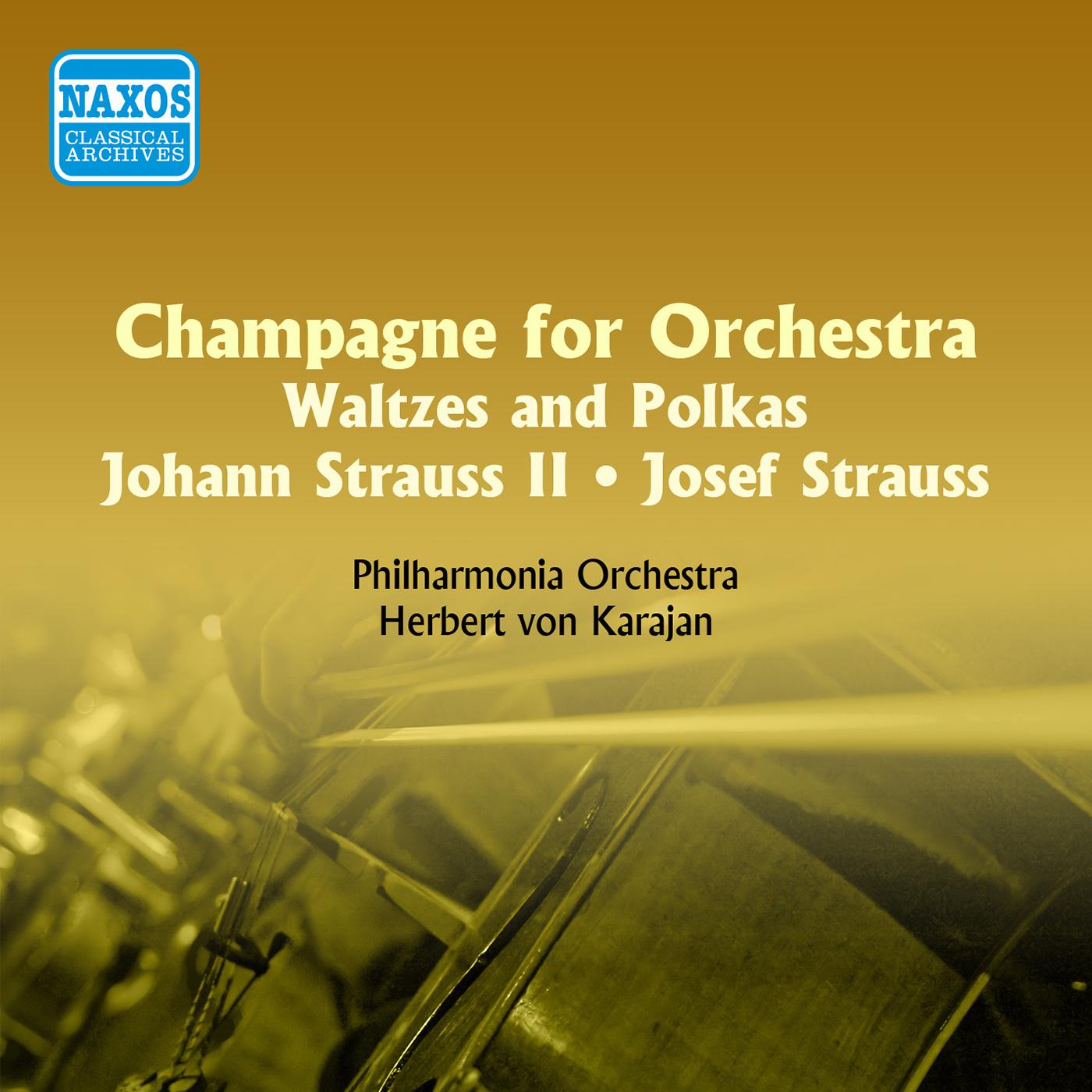 STRAUSS I, J. / STRAUSS II, J.: Champagne for Orchestra - Waltzes and Polkas (Karajan) (1955)专辑
