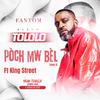 Fantom - Pòch Mwen Bèl (feat. King Street)