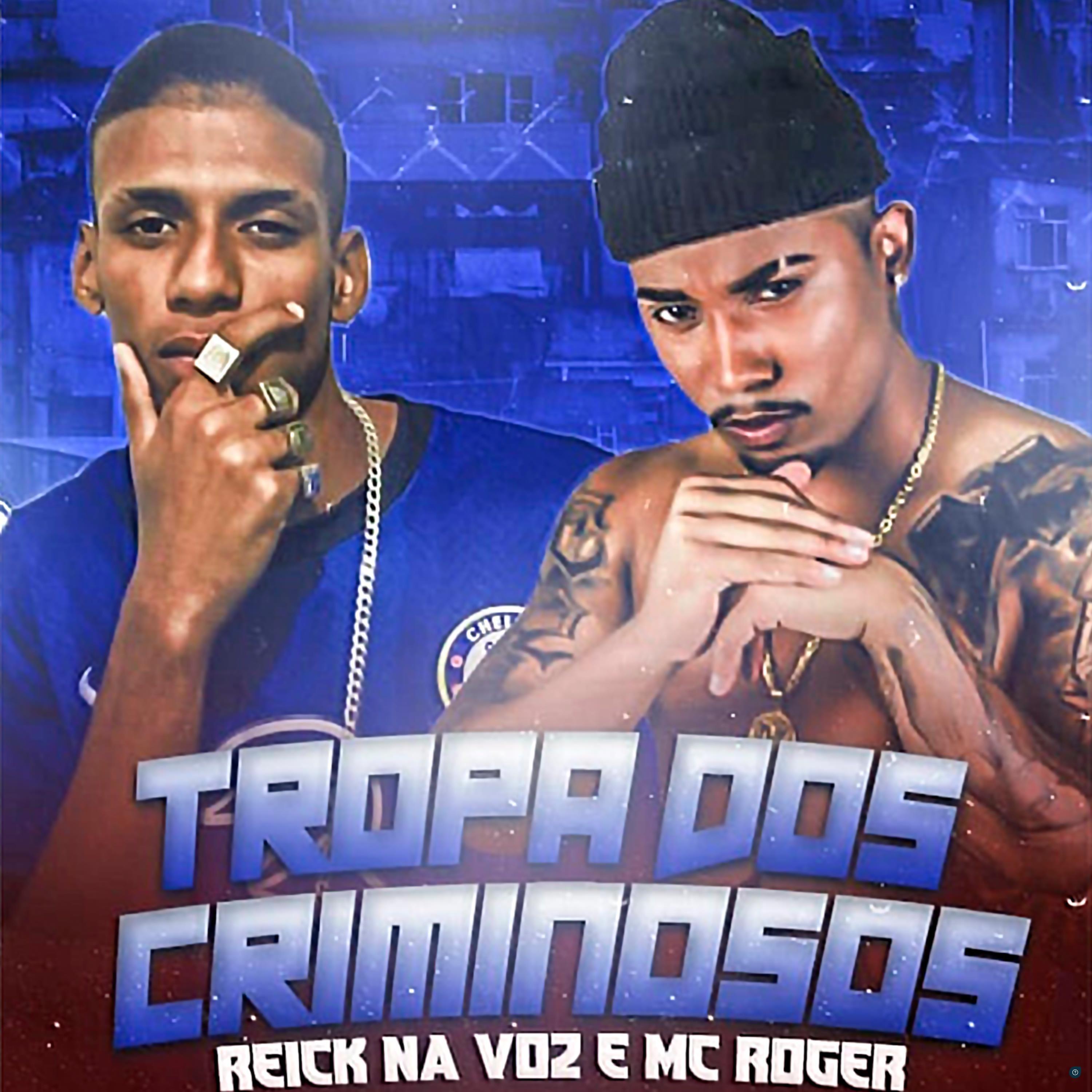 reick na voz - Tropa dos Criminosos (feat. MC Roger)