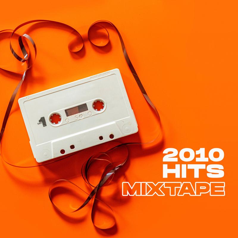 2010 Hits Mixtape