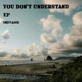 You Don't Understand EP