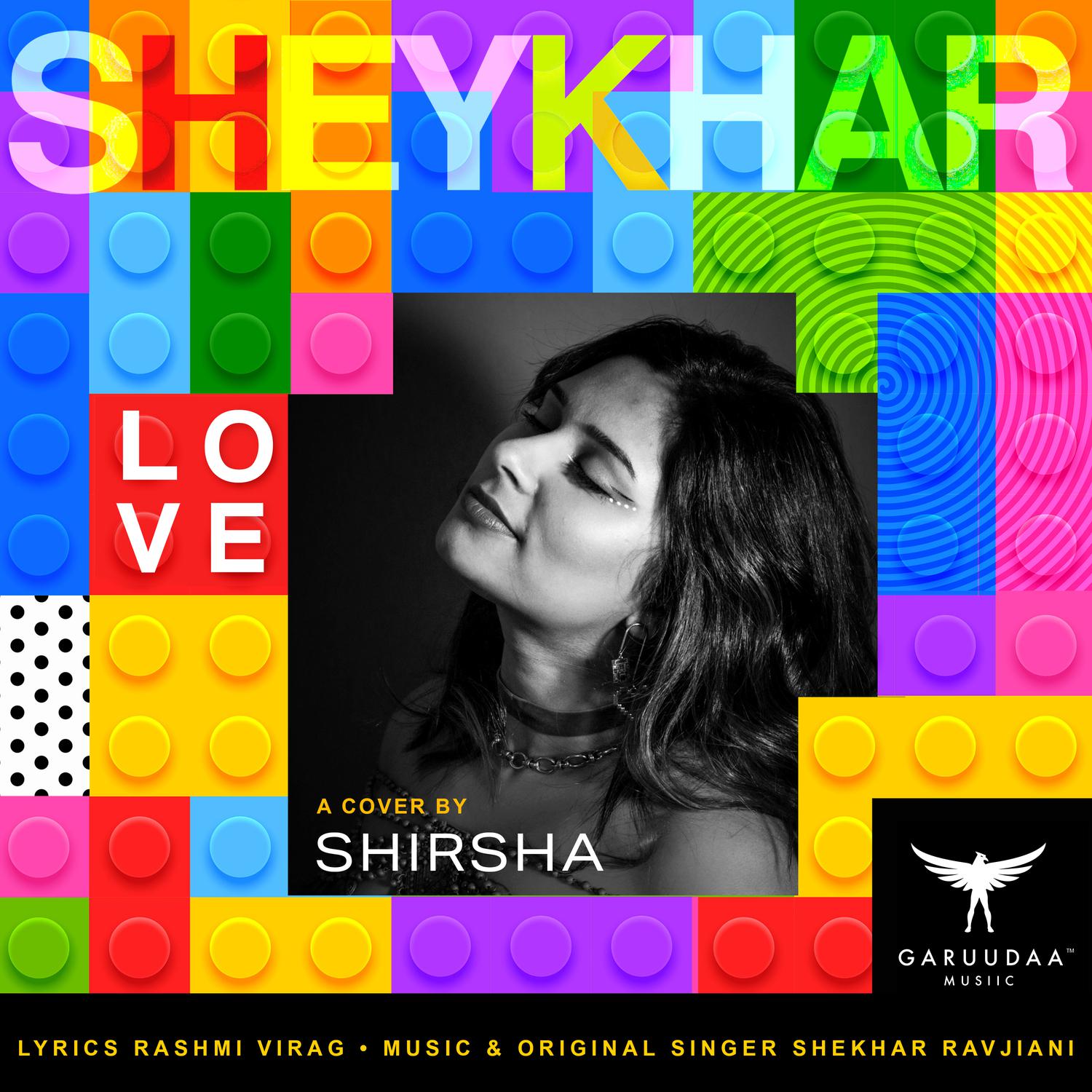 Shekhar Ravjiani - Love (Cover by Shirsha)