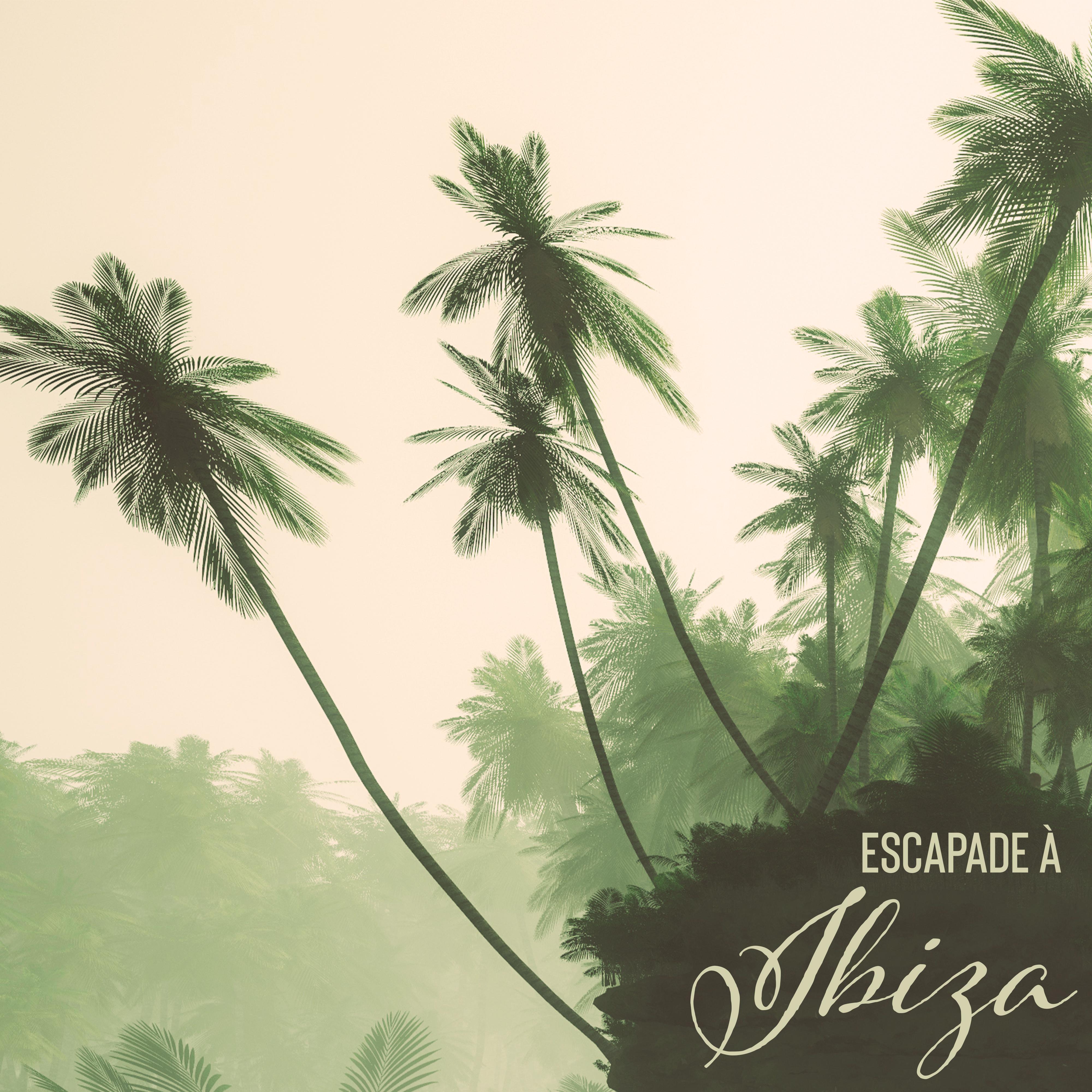 Escapade à Ibiza - Musique Relaxante pour le Weekend