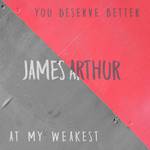 You Deserve Better / At My Weakest专辑