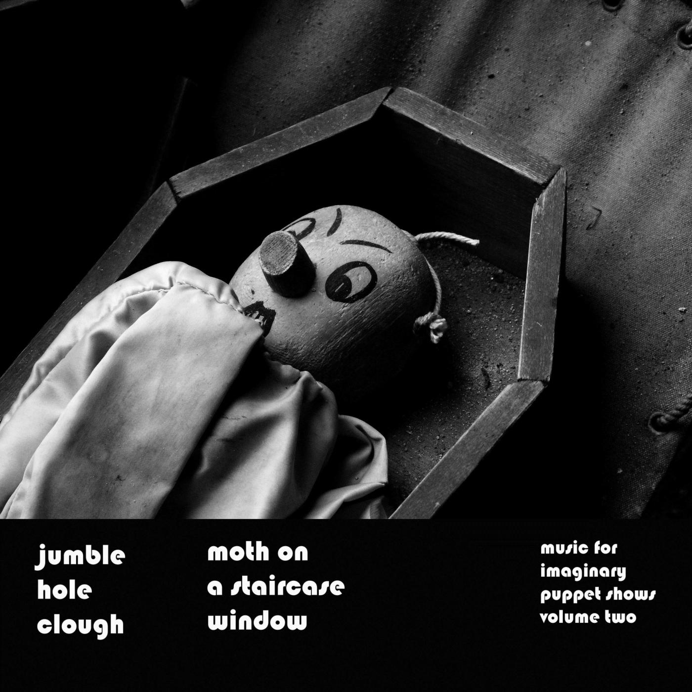 Moth on a Staircase Window: Music for Imaginary Puppet Shows, Vol. 2
