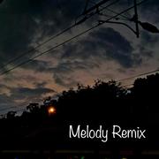 Melody Remix