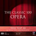 The Classic 100: Opera – The Top 10 & Selected Highlights专辑