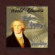 World Classics: Beethoven Symphony 4