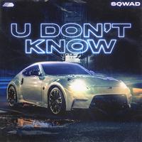 U Don t Know