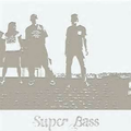 Super Bass