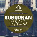 Suburban Bass, Vol. 11专辑