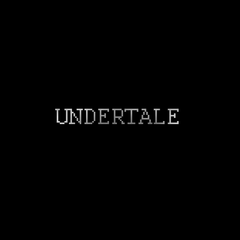 Toby Fox - Undertale(SEVEN7H Bootleg)