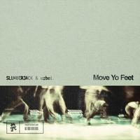 Slumberjack & Urboi. - Move Yo Feet (Clean Extended) 130