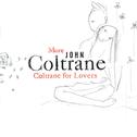 More Coltrane For Lovers专辑