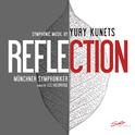 Reflection: Symphonic Music by Yury Kunets专辑