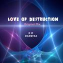 Love Of Destruction专辑