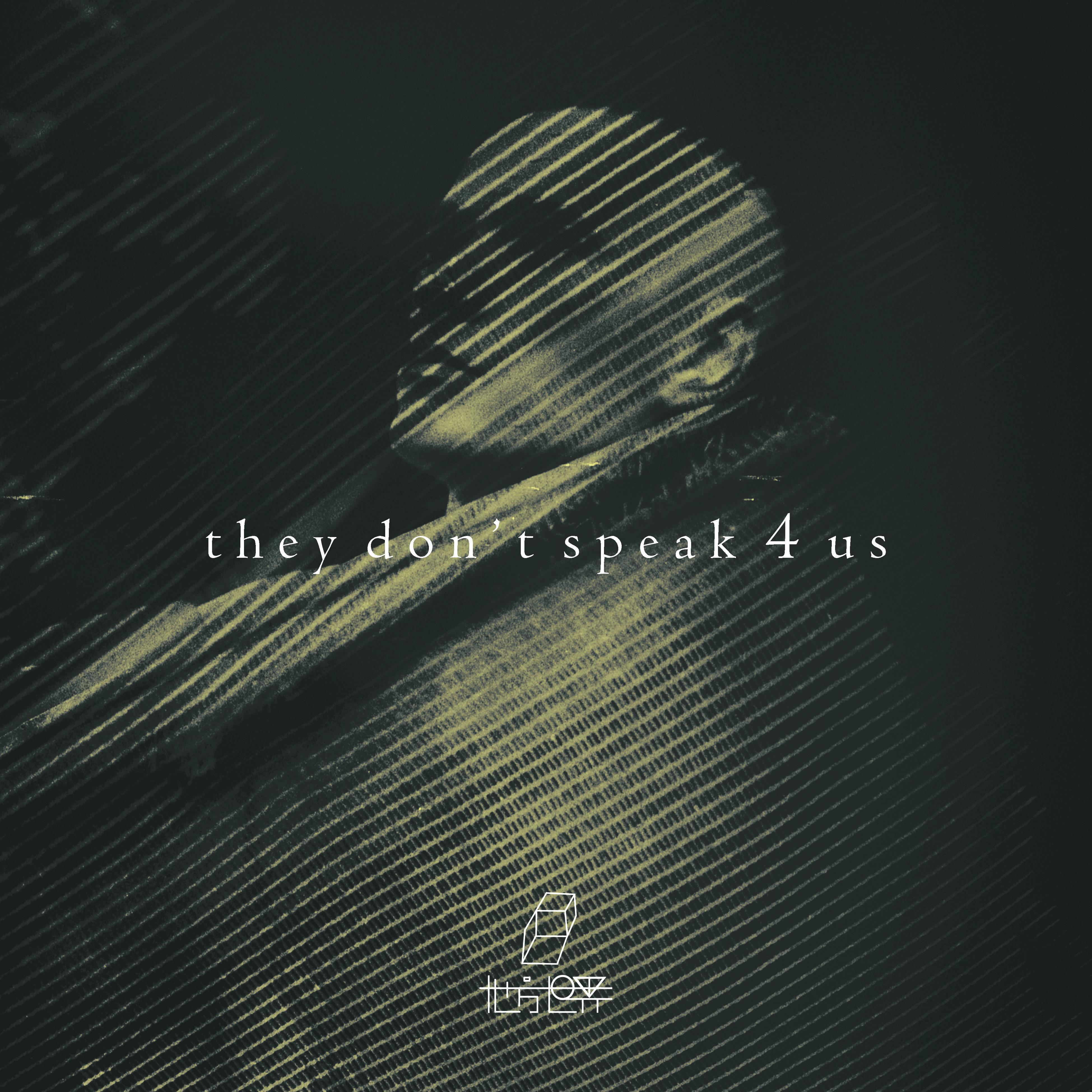 They don’t speak 4 us专辑