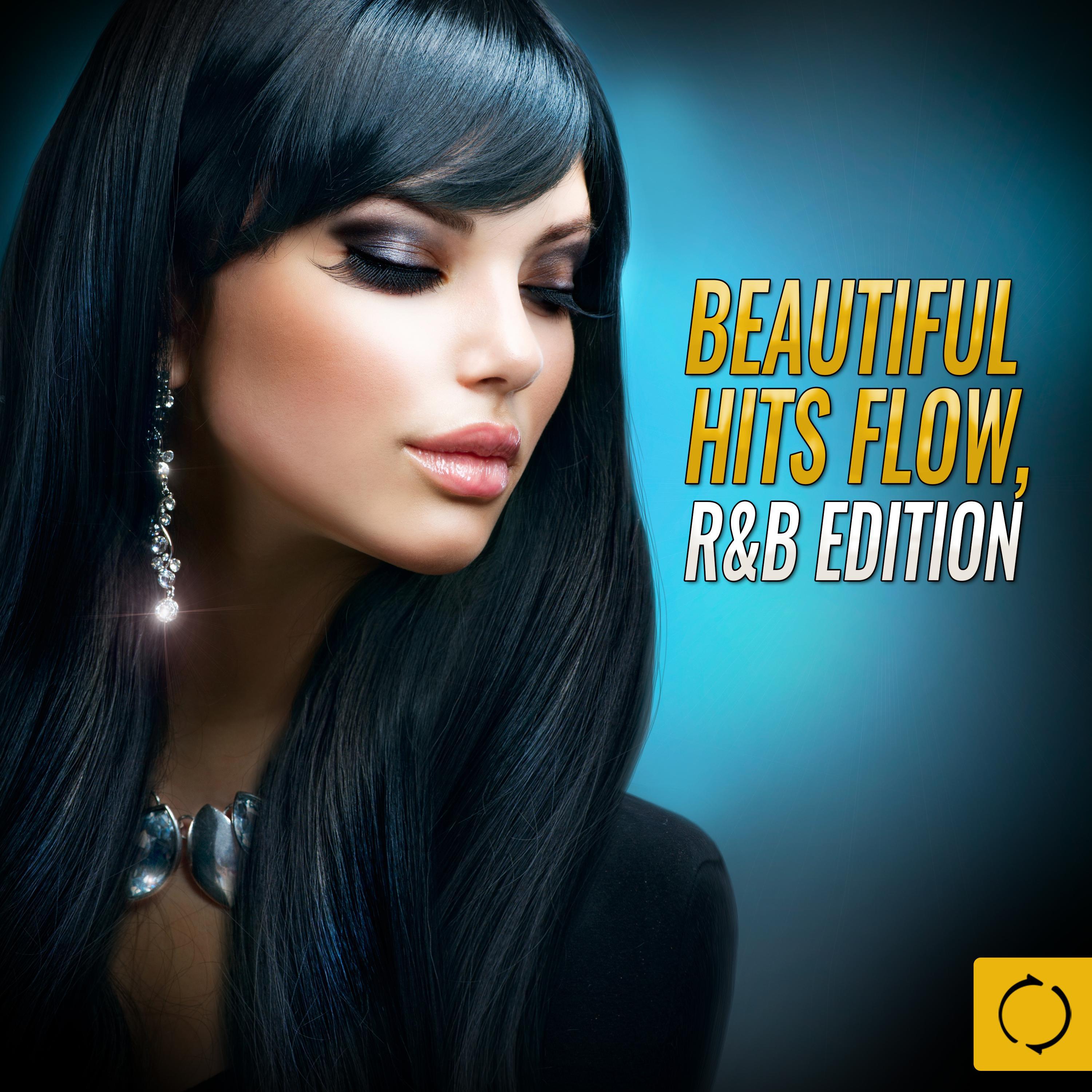 Beautiful Hits Flow, R&B Edition专辑