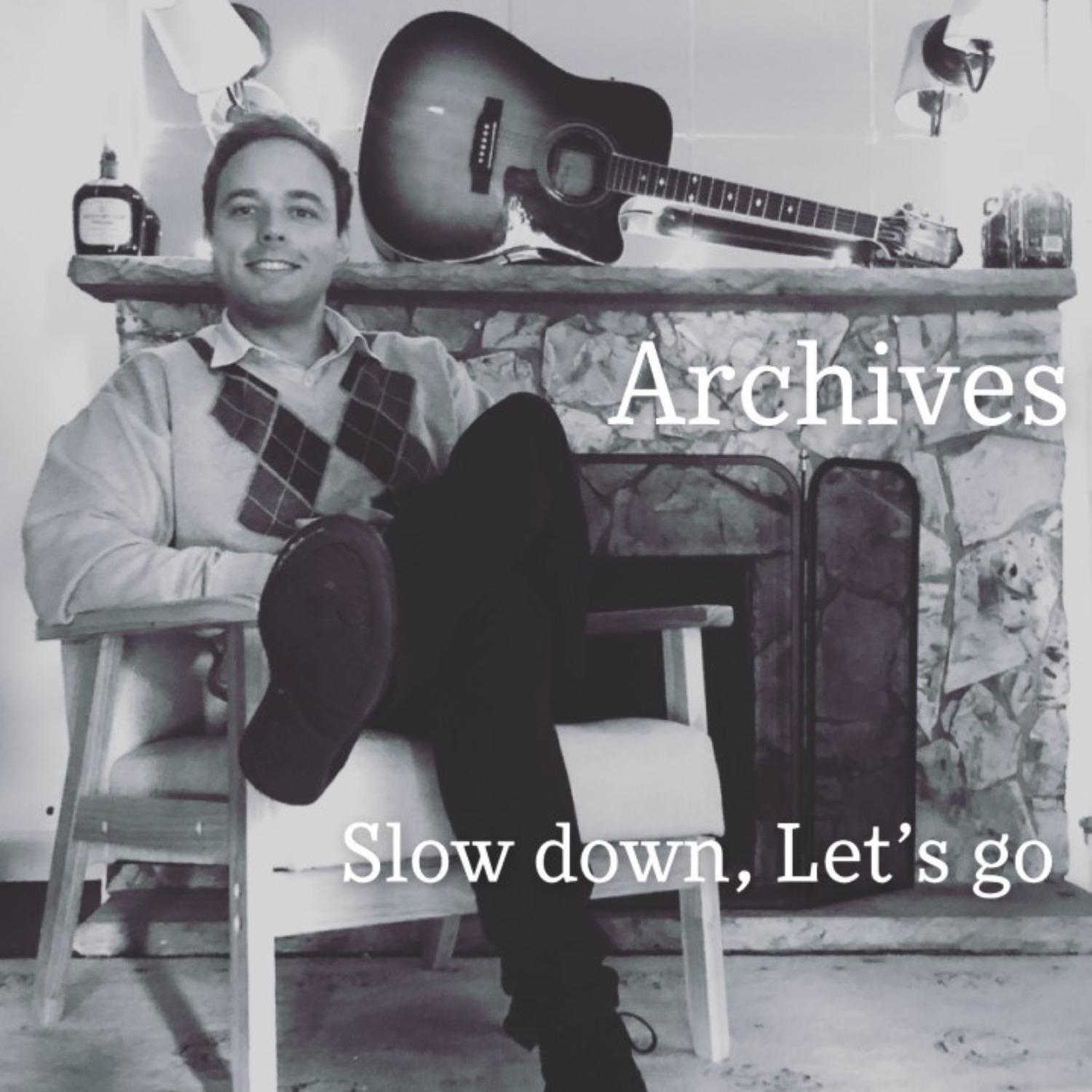 Slow Down, Let's Go