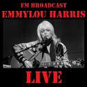 FM Broadcast: Emmylou Harris Live专辑