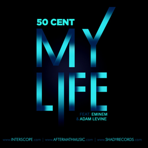 My Life - 50 Cent, Eminem & Adam Levine (unofficial Instrumental) 无和声伴奏 （升3半音）