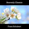 Heavenly Classics Franz Schubert