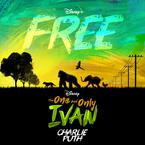 专辑《Free (From Disney's "The One And Only Ivan")》