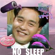 NO SLEEP