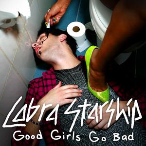 Cobra Starship-Good Girls Go Bad  立体声伴奏 （升8半音）