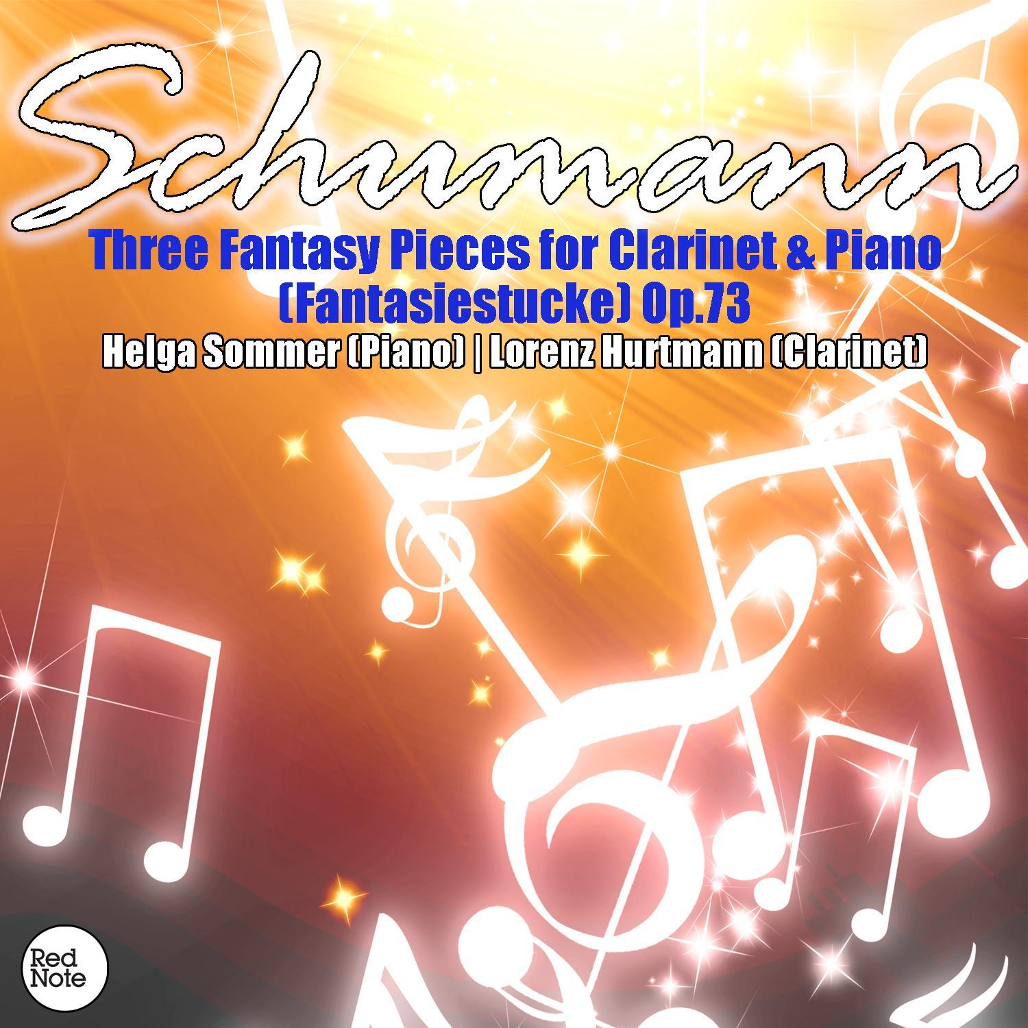 Schumann: Three Fantasy Pieces for Clarinet & Piano (Fantasiestucke) Op.73