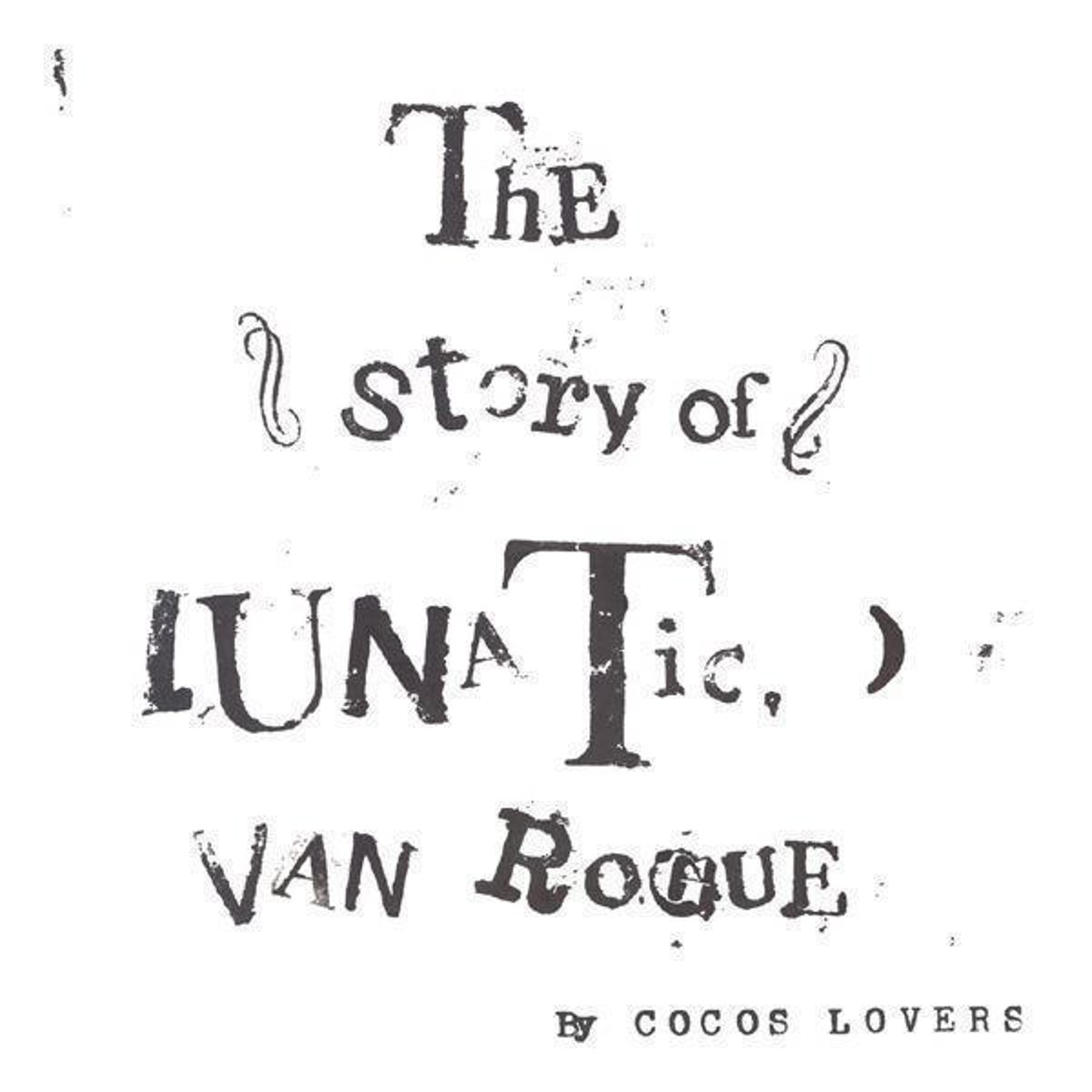 The Story Of Lunatic Van Rogue