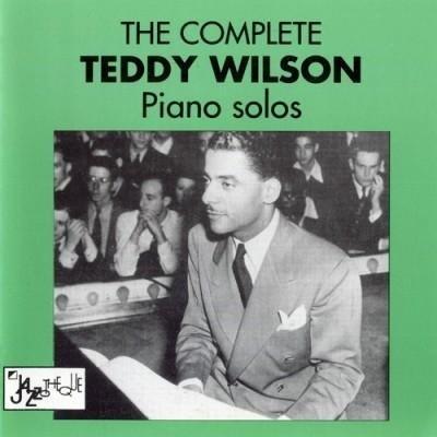 The Complete Teddy Wilson Piano Solos (1934-1941)