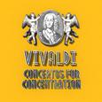 Vivaldi: Concertos for Concentration