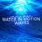 Water in Motion: Waves专辑