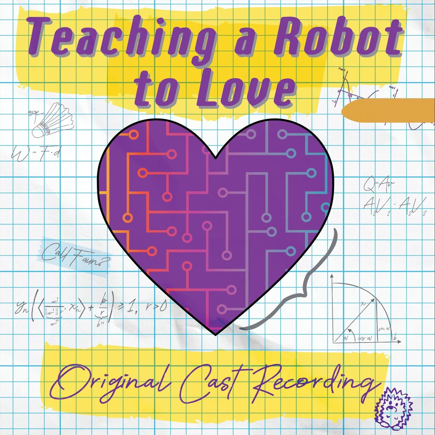 Teaching a Robot to Love (Original Cast Recording)