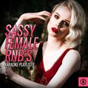 Sassy Female RnB's Karaoke Playlists专辑