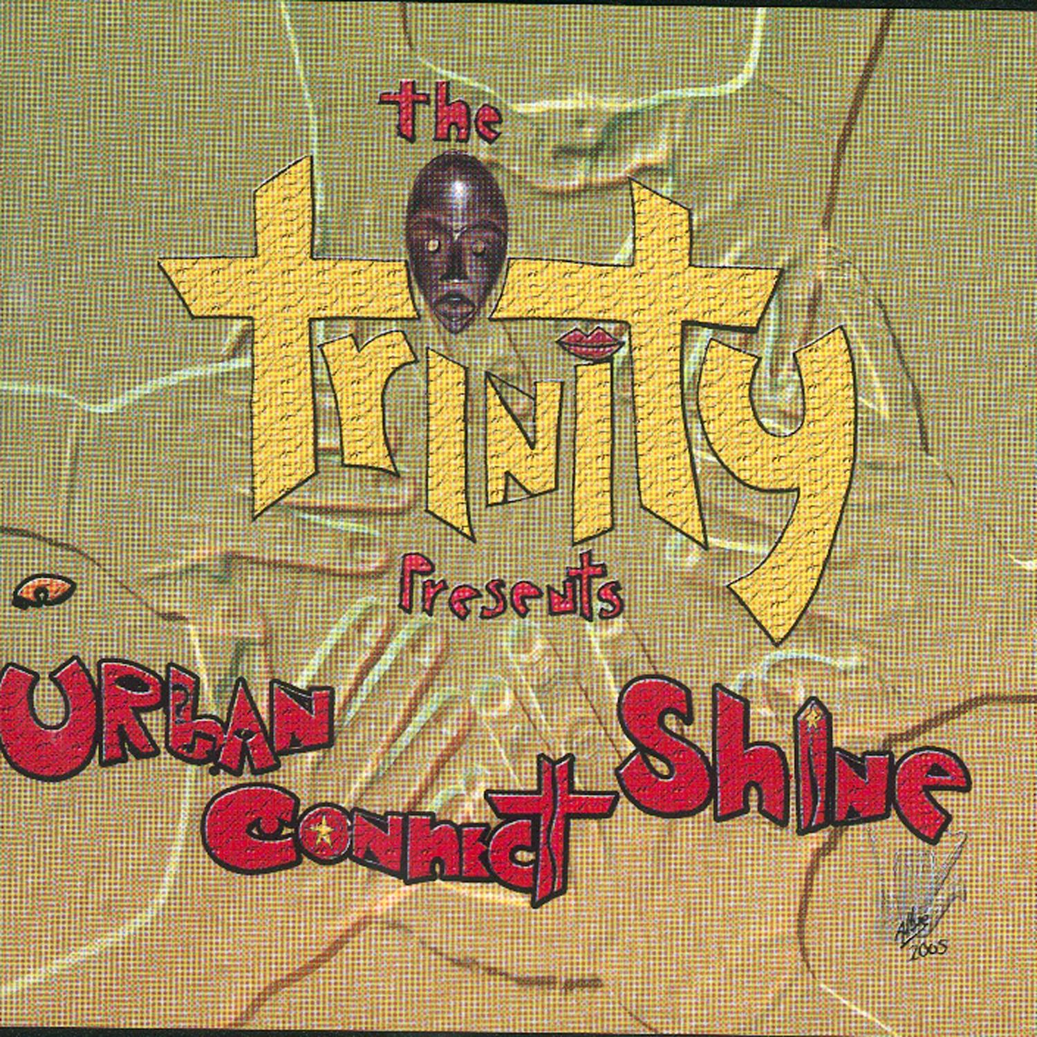 The Trinity - Be As One (The Trinity Presents Urban Connect Shine)