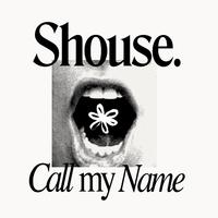 Shouse - Call My Name (Aryme Remix)