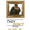 They Don't (Prod.Young Tiger)