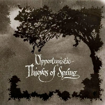 Opportunistic Thieves Of Spring