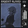 BRIGHT BLOOD