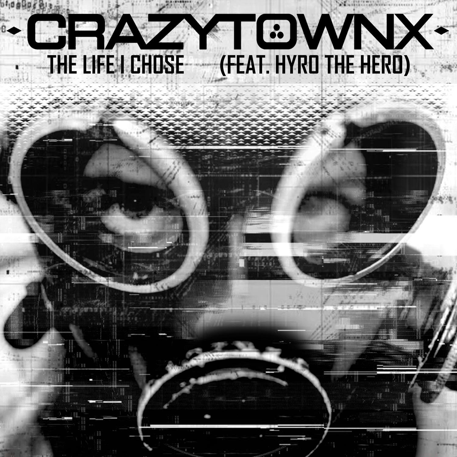 Crazy Town - The Life I Chose