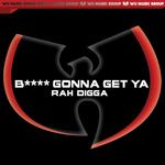 B**** Gonna Get Ya' - Single (Clean Version)专辑