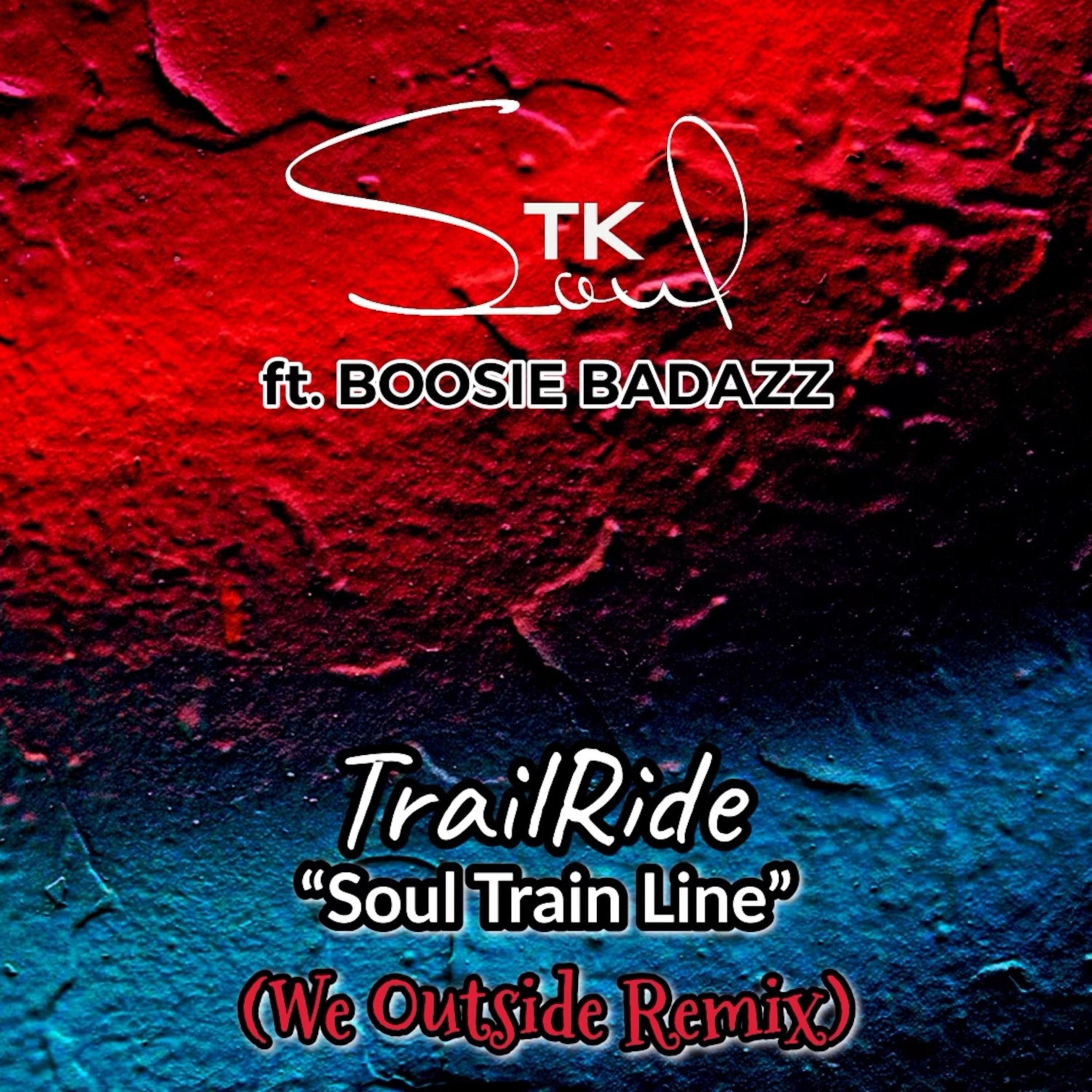 Trailride Soultrain Line (We Outside) (Remix)