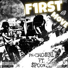 F1RST MOVE (ft.$poon）