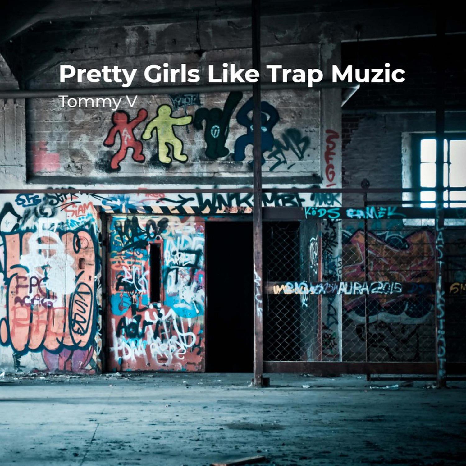 Pretty Girls Like Trap Muzic