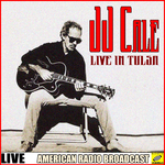 J.J Cale - Live In Tulsa (Live)专辑