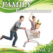 Family Entertainment, Vol. 2
