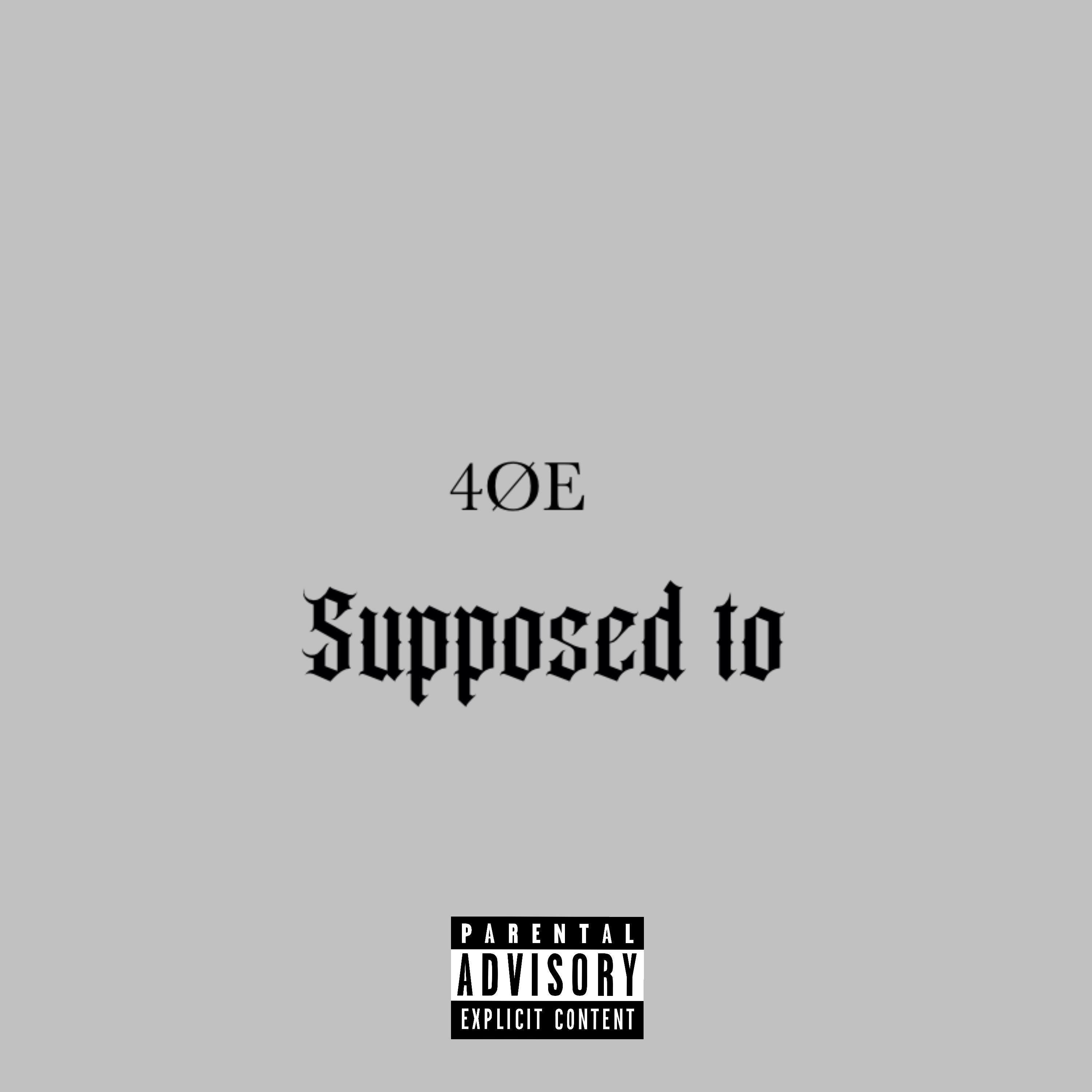 4oe - Supposed to