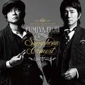 FUMIYA FUJII SYMPHONIC CONCERT